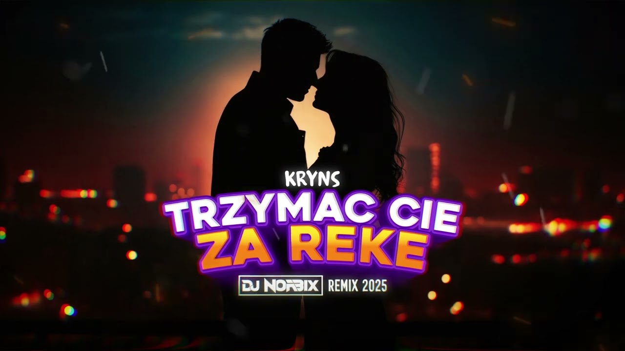 Kryns - Trzymać Cię za rękę (DJ NORBIX REMIX 2025)