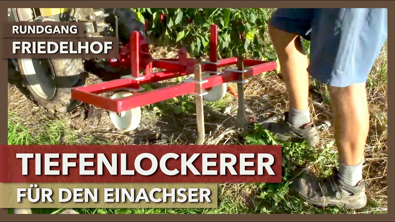 Tiefenlockerer für den Einachser im Market Garden | SoLaWi am Friedelhof | Rundgang 1
