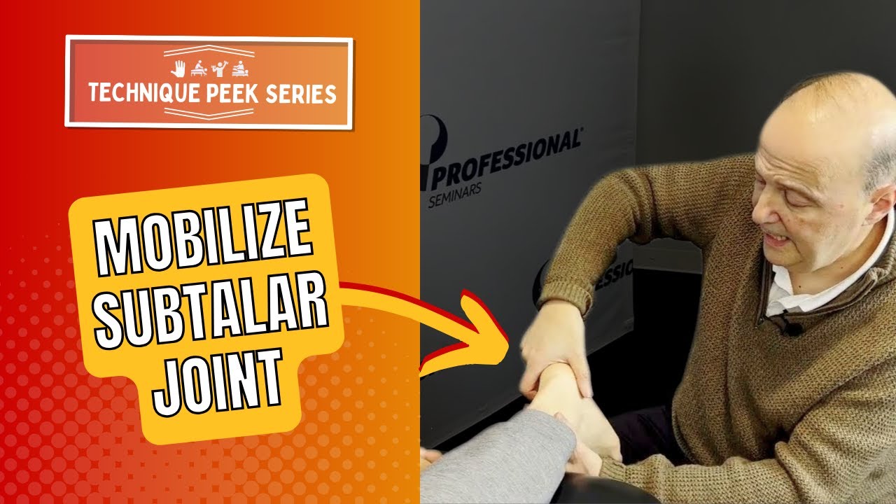 Subtalar Joint Mobilization | Technique Peek Series
