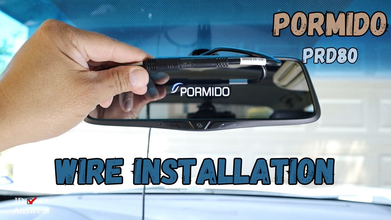 HOW TO INSTALL A  DASH CAM WIRES PORMIDO PRD80  REARVIEW MIRROR DASH CAM STEP-BY-STEP DEMONSTRATIONS