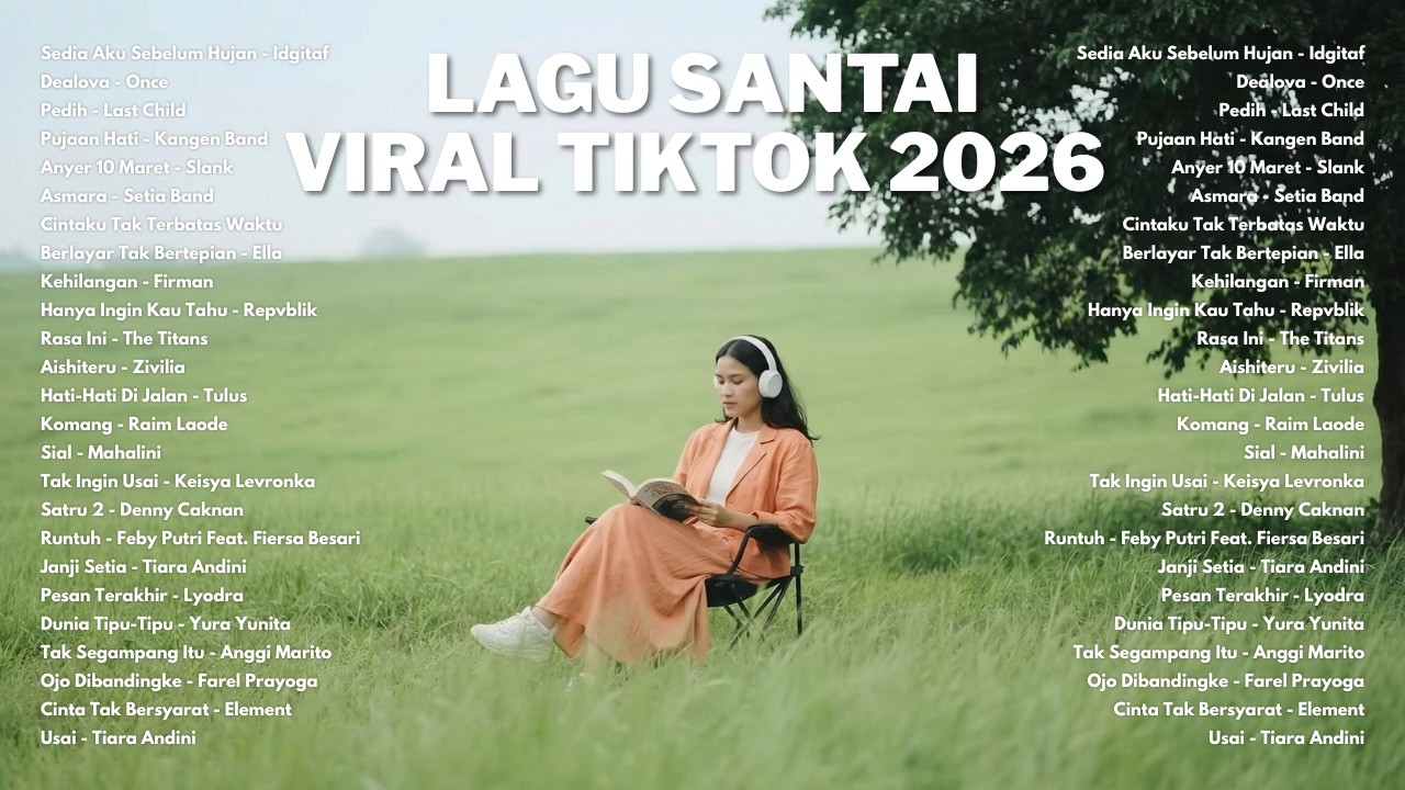 Playlist Lagu Santai Viral TikTok 2026 — Pop Hits Indonesia Terbaru Dan Lagu Trending 2026