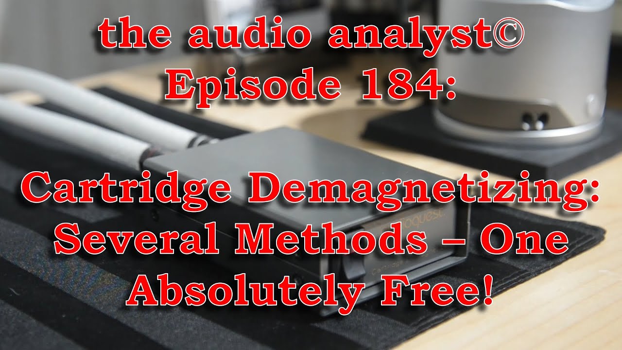 E184: Cartridge Demagnetizing - Several Methods – One Absolutely Free!