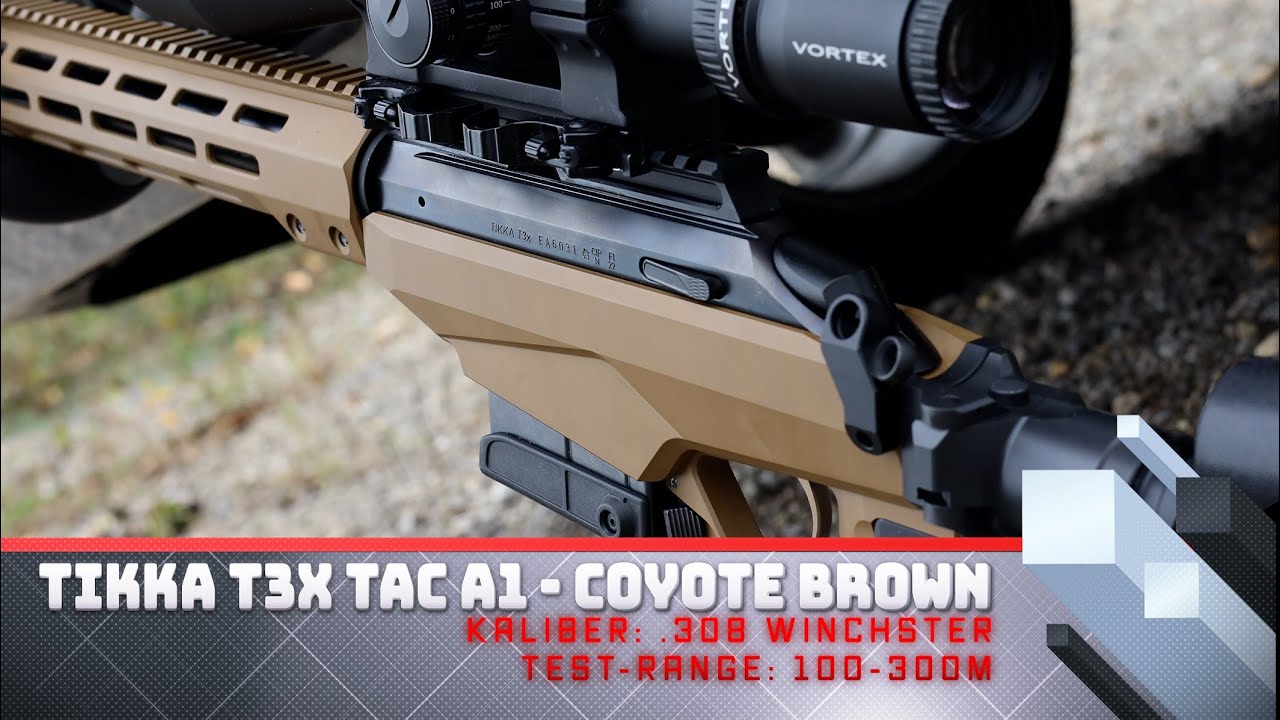 Serie - We shoot them all - Tikka T3x TAC A1 Coyote - .308 Winchster