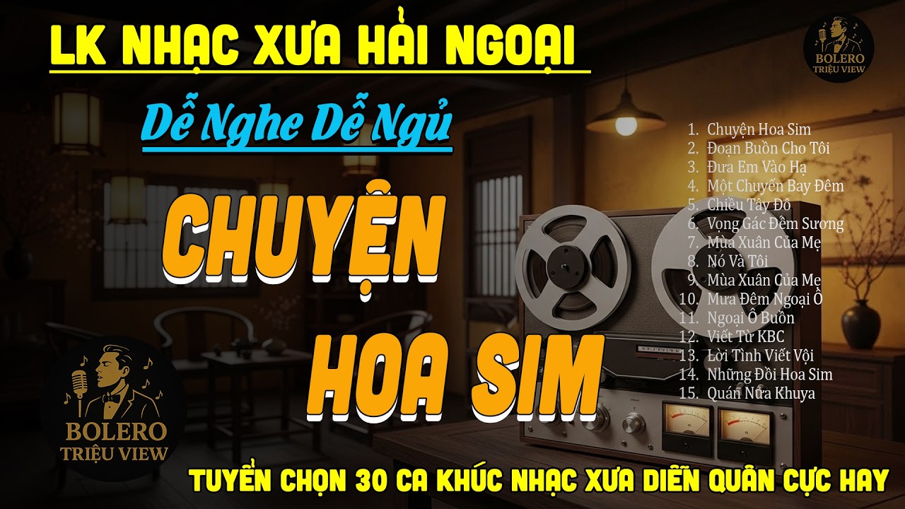 CHUYỆN HOA SIM - LK BOLERO DIỄN QUÂN ĐỘC LẠ HAY NHẤT HIỆN NAY, NGHE CỰC ÊM TAI 2026
