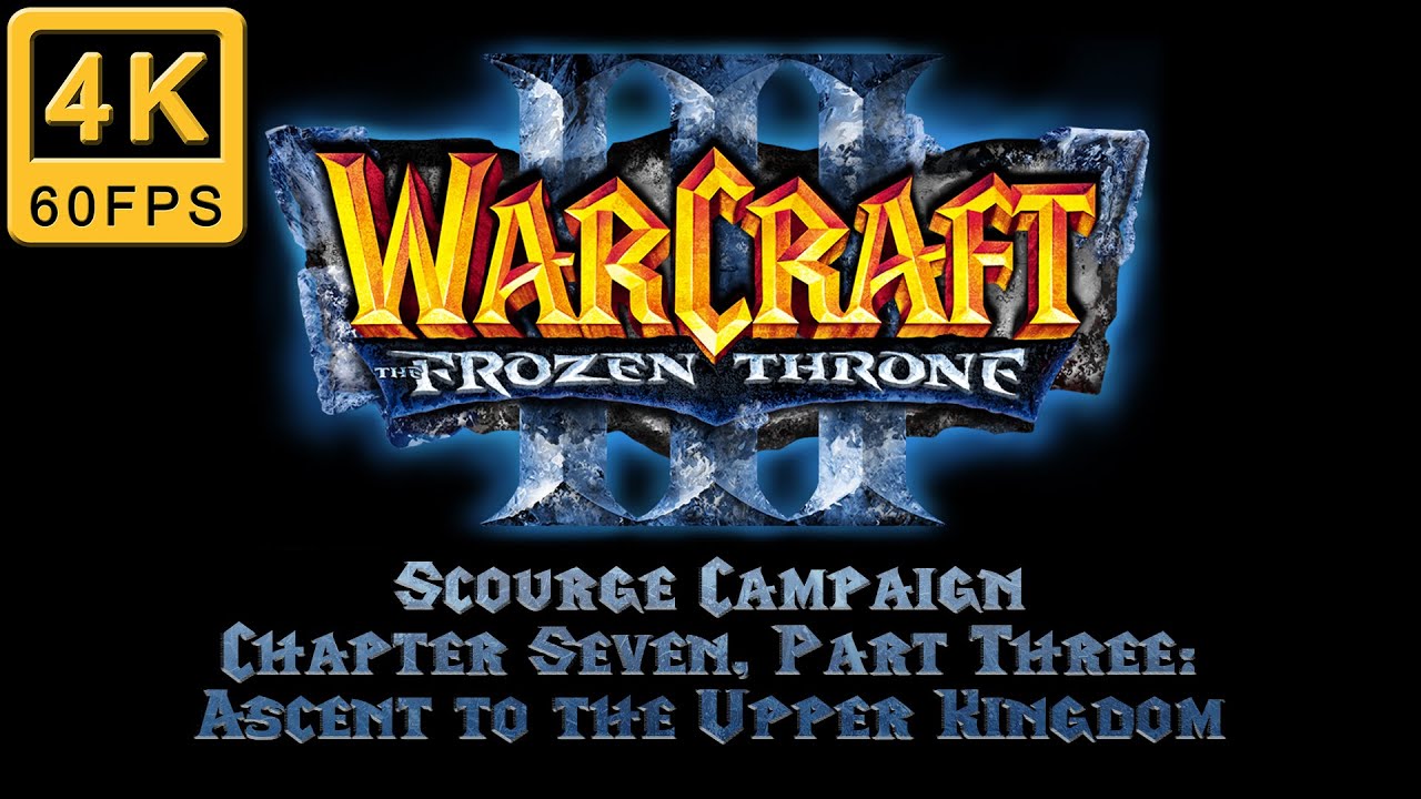 Warcraft 3 TFT Walkthrough | Hard | Scourge Campaign |Chapter 7, Part 3: Ascent to the Upper Kingdom