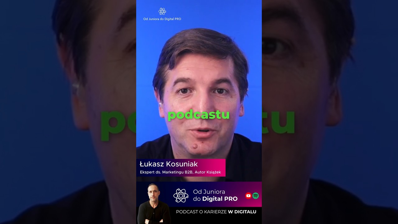 #22 Marketing  B2B vs B2C - Łukasz Kosuniak