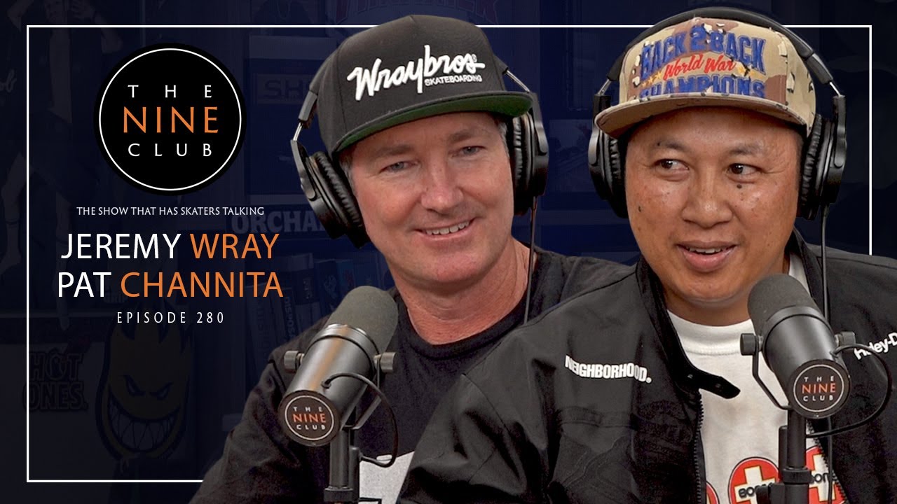 Jeremy Wray & Pat Channita | The Nine Club - Episode 280