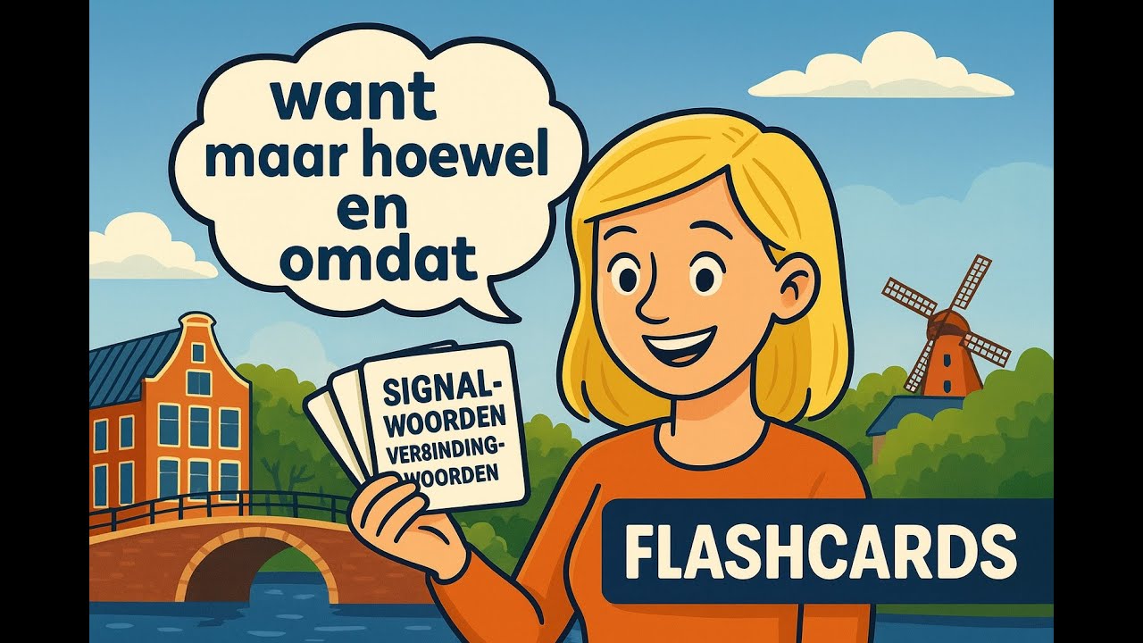 Dutch Flashcards | E2: Master Linking Words (Signaalwoorden) Part 2