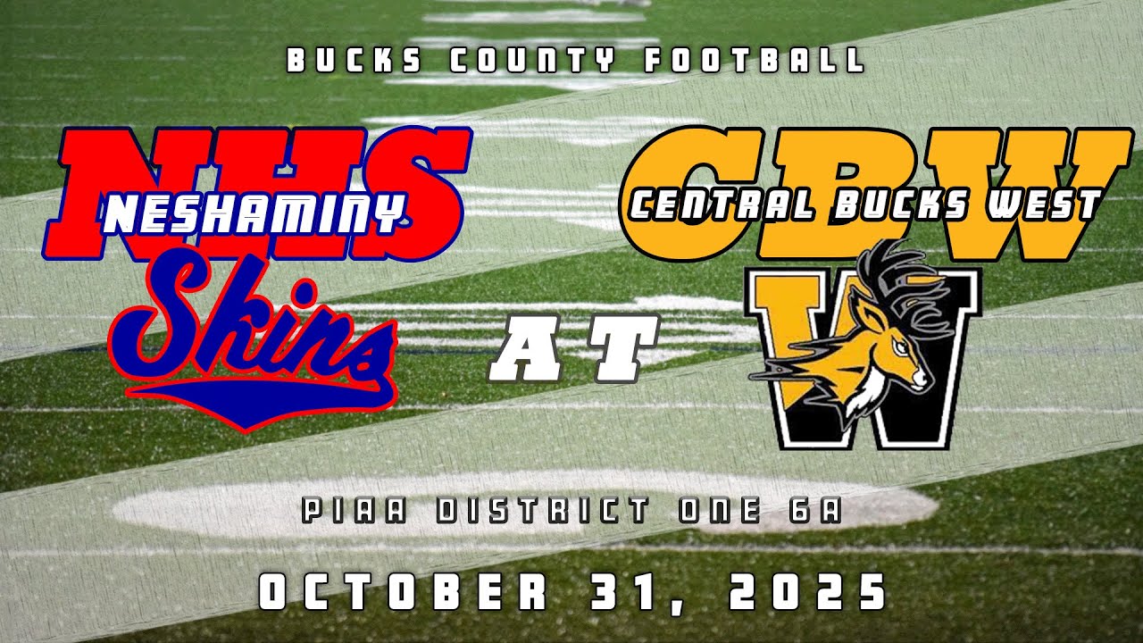 High School Football | PIAA D1 6A | Neshaminy Redskins at Central Bucks West Bucks 10/31/25