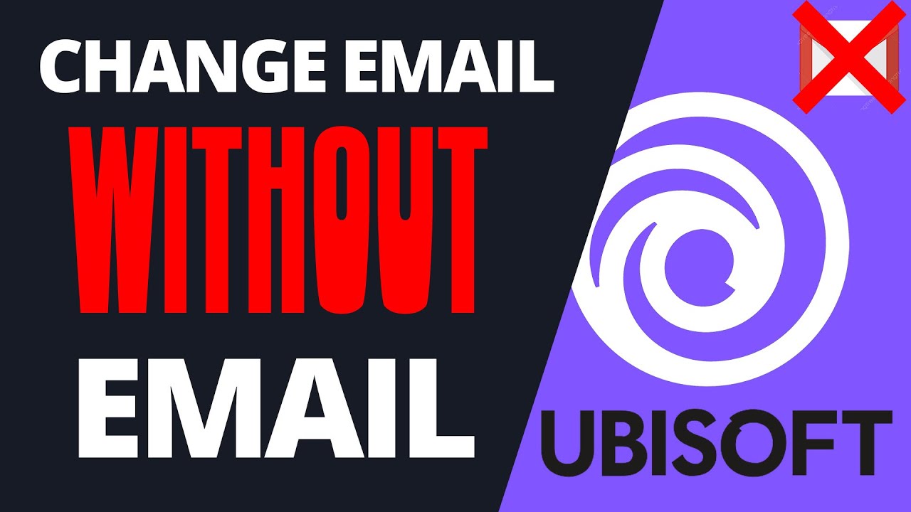 как изменить адрес электронной почты в Ubisoft Connect без электронной почты