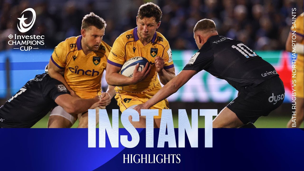Incredible game! | Bath Rugby v Northampton Saints | Investec Champions Cup Instant Highlights