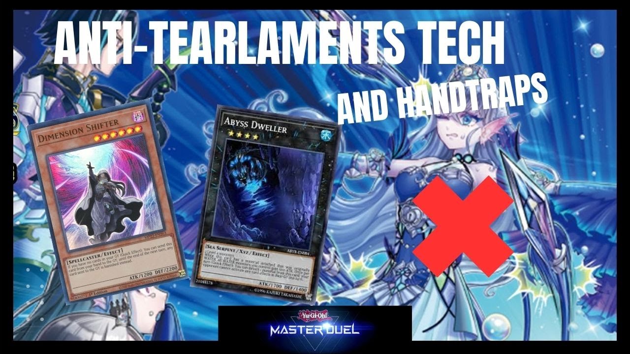Anti-Tearlaments Handtraps and Tech | That can disrupt their play (Hopefully)| Yugioh Master Duel