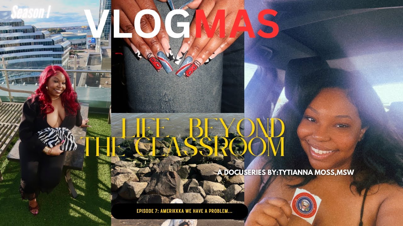 VLOGMAS DAY 2 | LIFE BEYOND THE CLASSROOM: AMERICA WE HAVE A PROBLEM