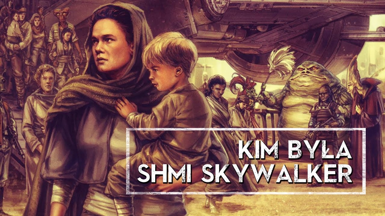 Kim była Shmi Skywalker? [HOLOCRON]