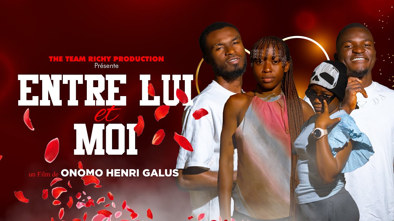 ENTRE LUI ET MOI (Film Africain)
