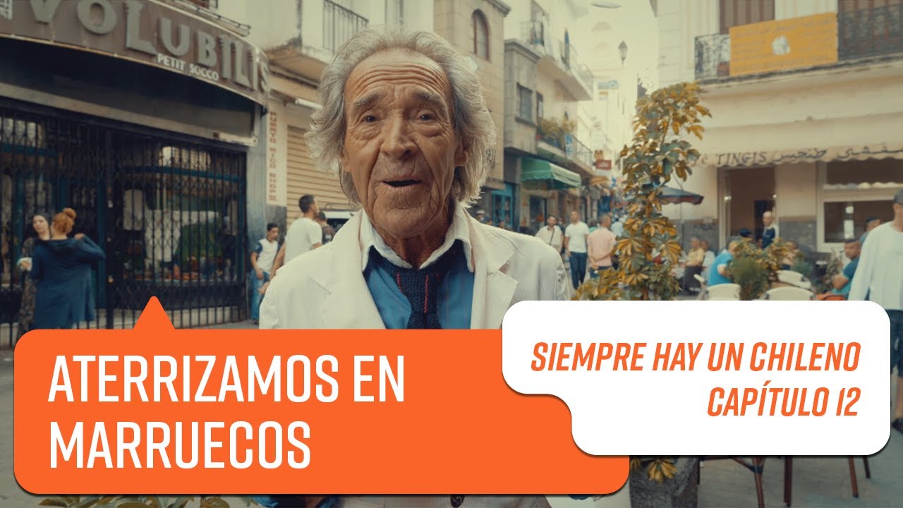 Capítulo 12: Marruecos | Siempre hay un chileno 2018