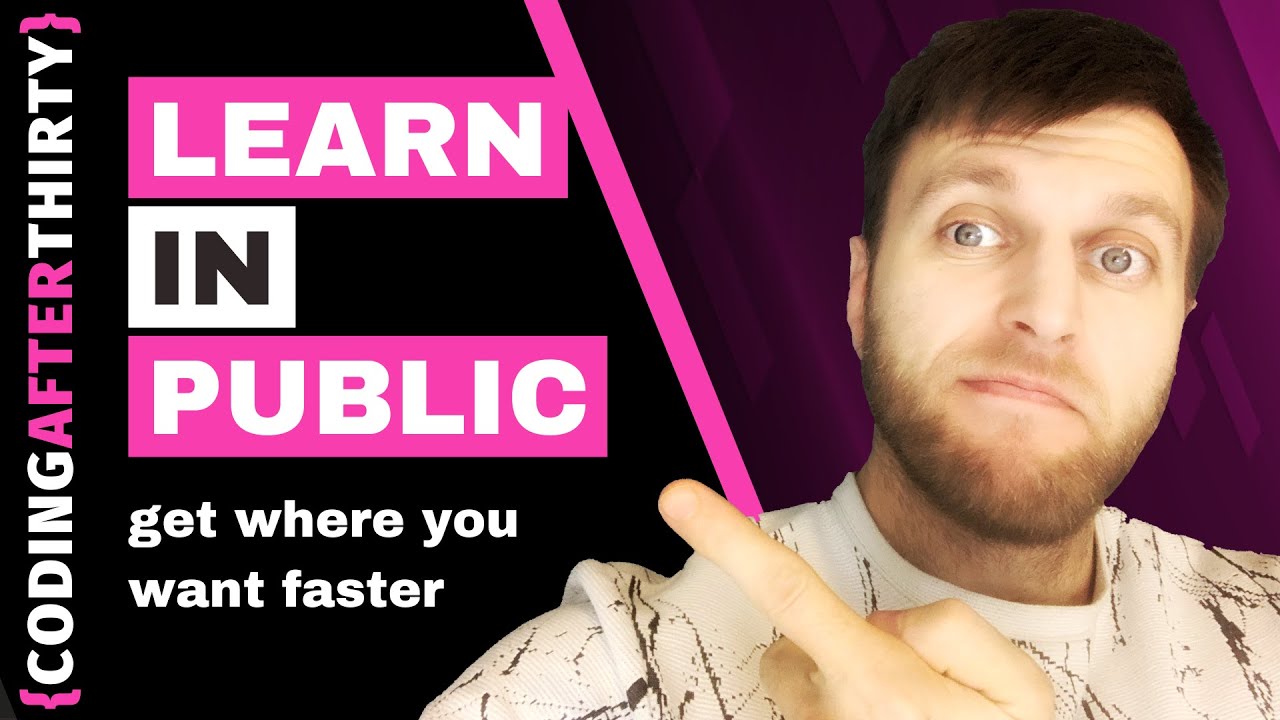 Learn in Public [ get where you want faster when learning to code ]