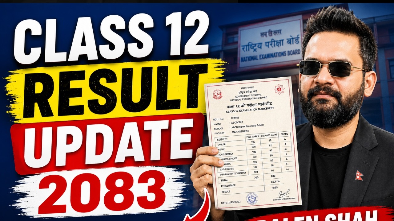 Class 12 result update 2083 | Class 12 result update 2083 news |  Class 12 Result 2083 Update | Neb