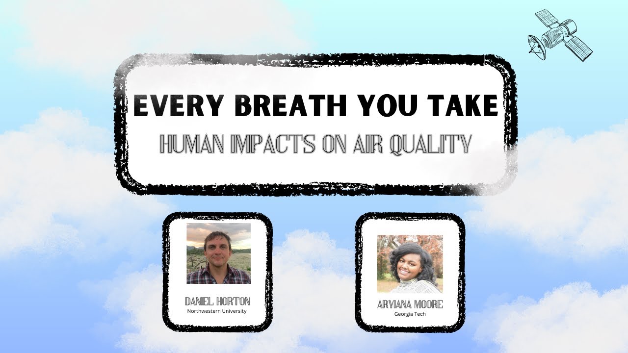Every Breath You Take: Human Impacts on Air Quality