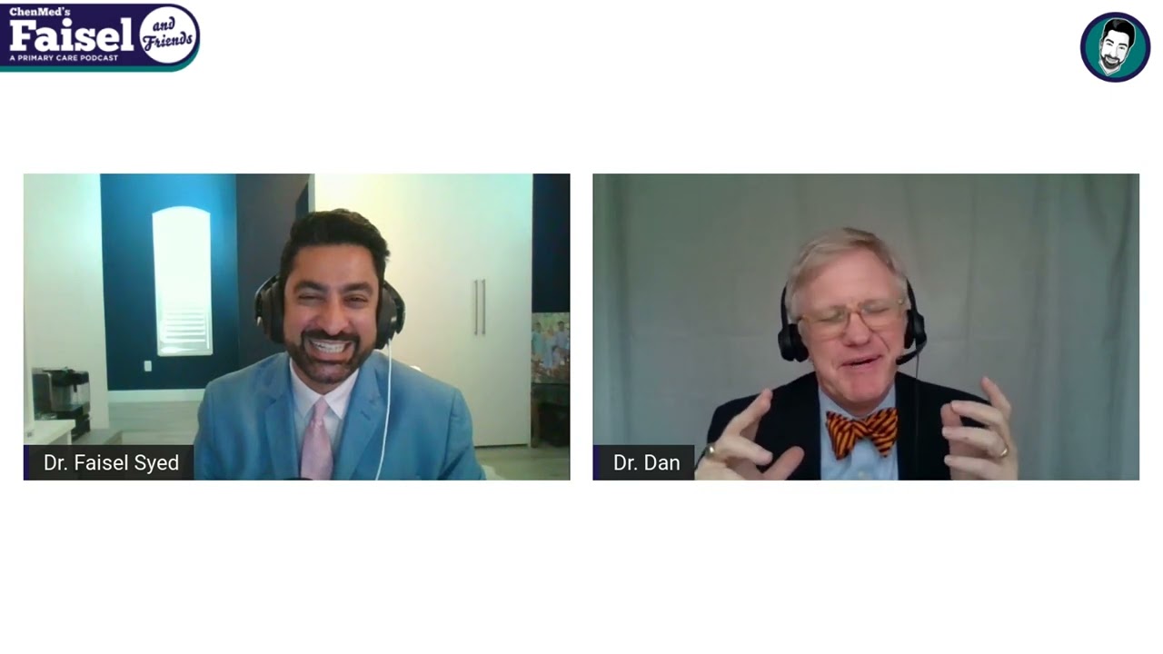 Faisel & Friends: a Primary Care Podcast, Ep. 46 