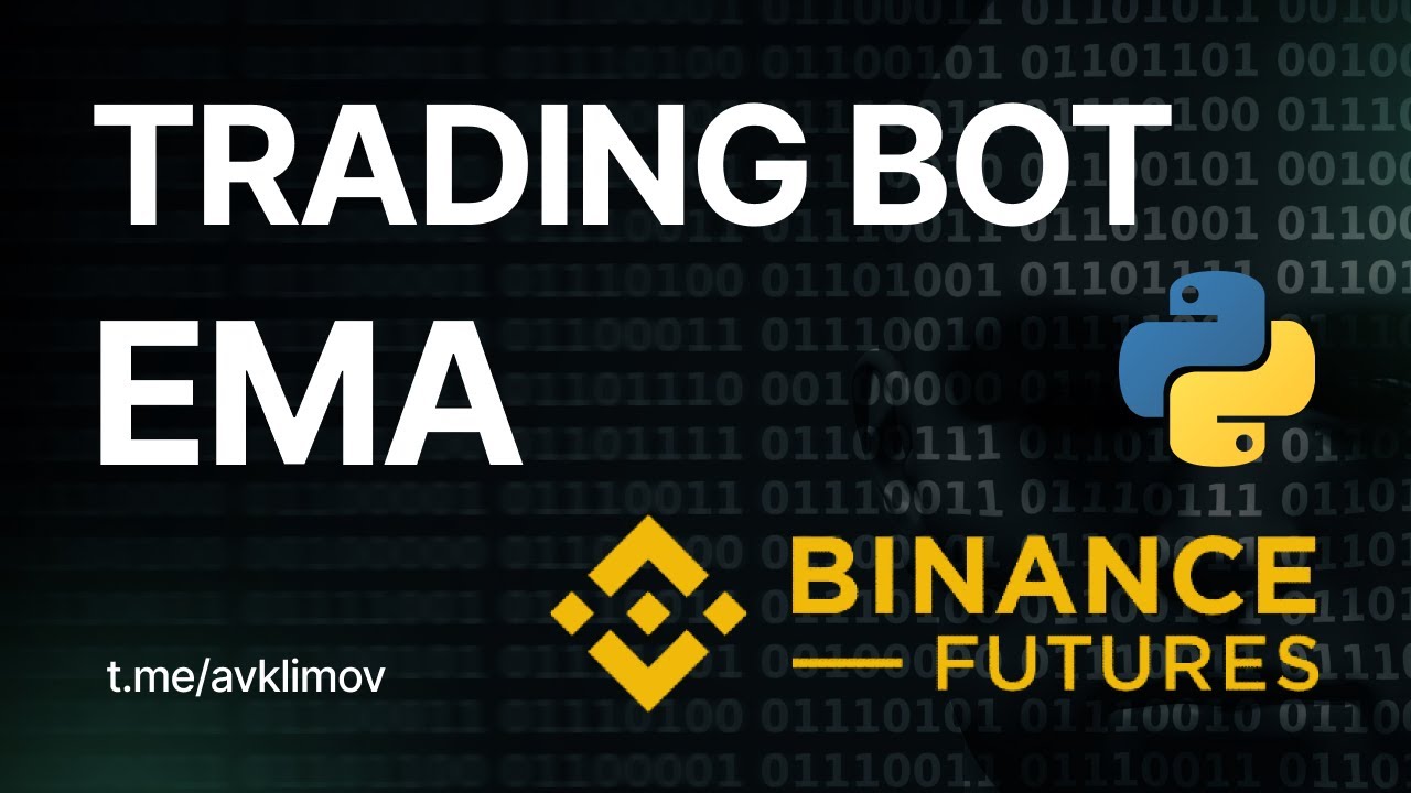 Пишем торгового робота Binance Futures. EMA / We are writing a Binance Futures trading robot. EMA
