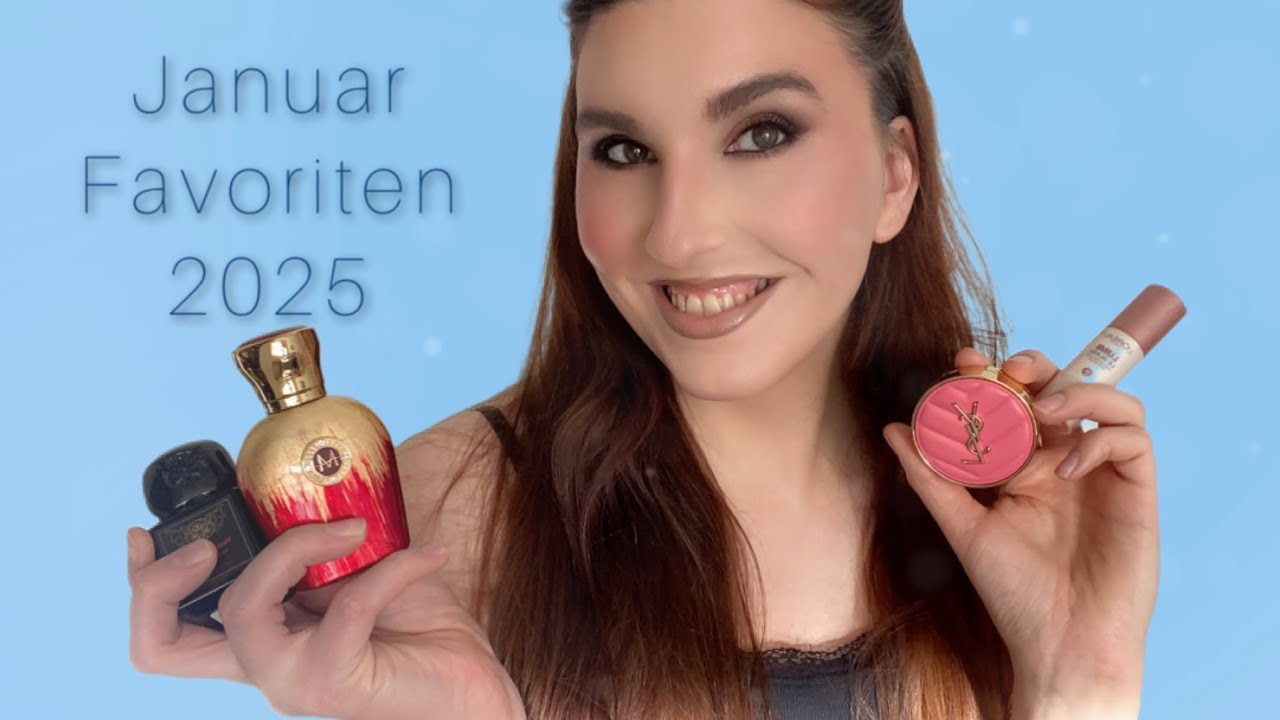 Januar Favoriten 2025 - Makeup & Parfum 💓