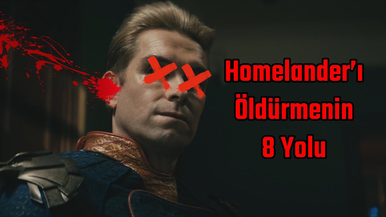 THE BOYS: HOMELANDER'I ÖLDÜRMENİN 8 YOLU
