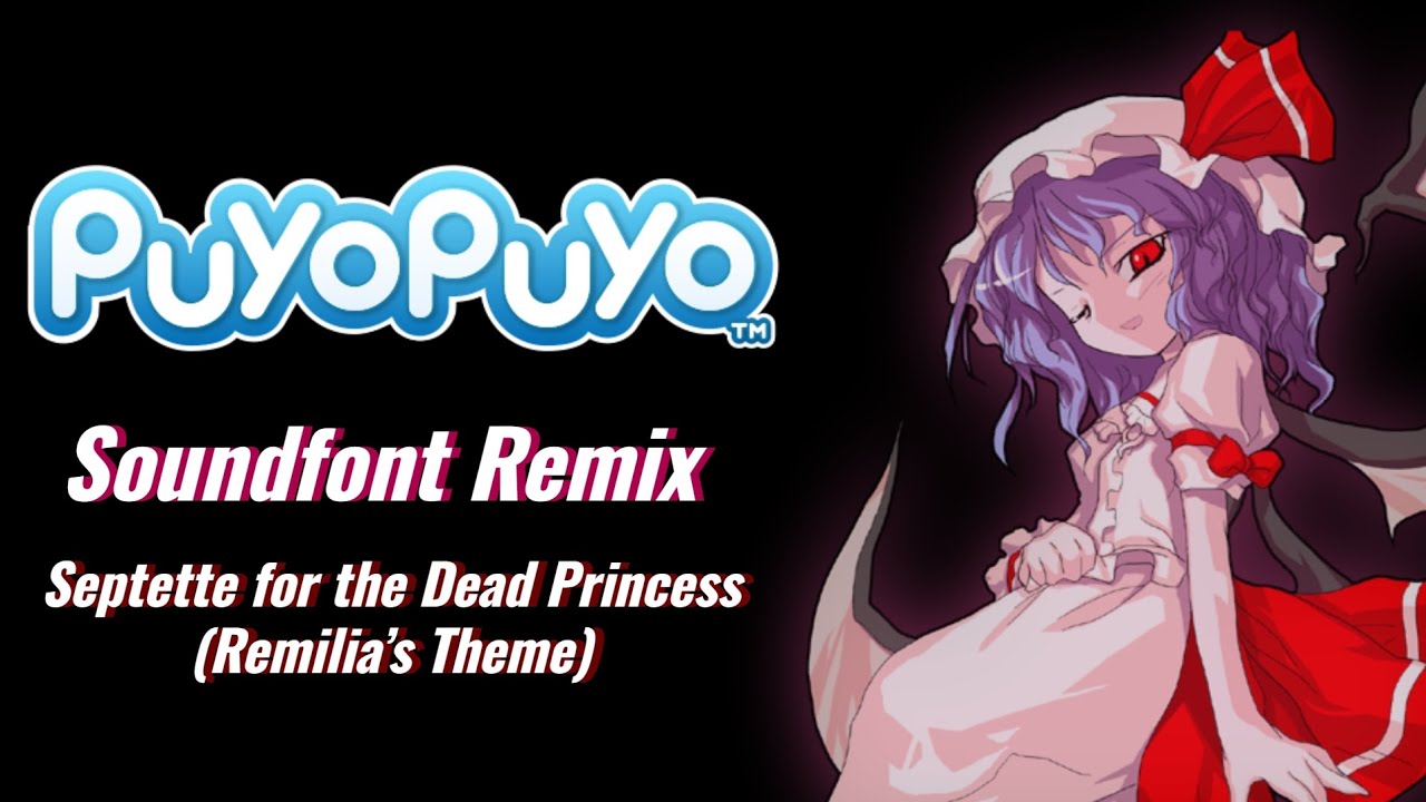 Septette for the Dead Princess Remix - Touhou 6: Embodiment of Scarlet Devil (Puyo Puyo Style)