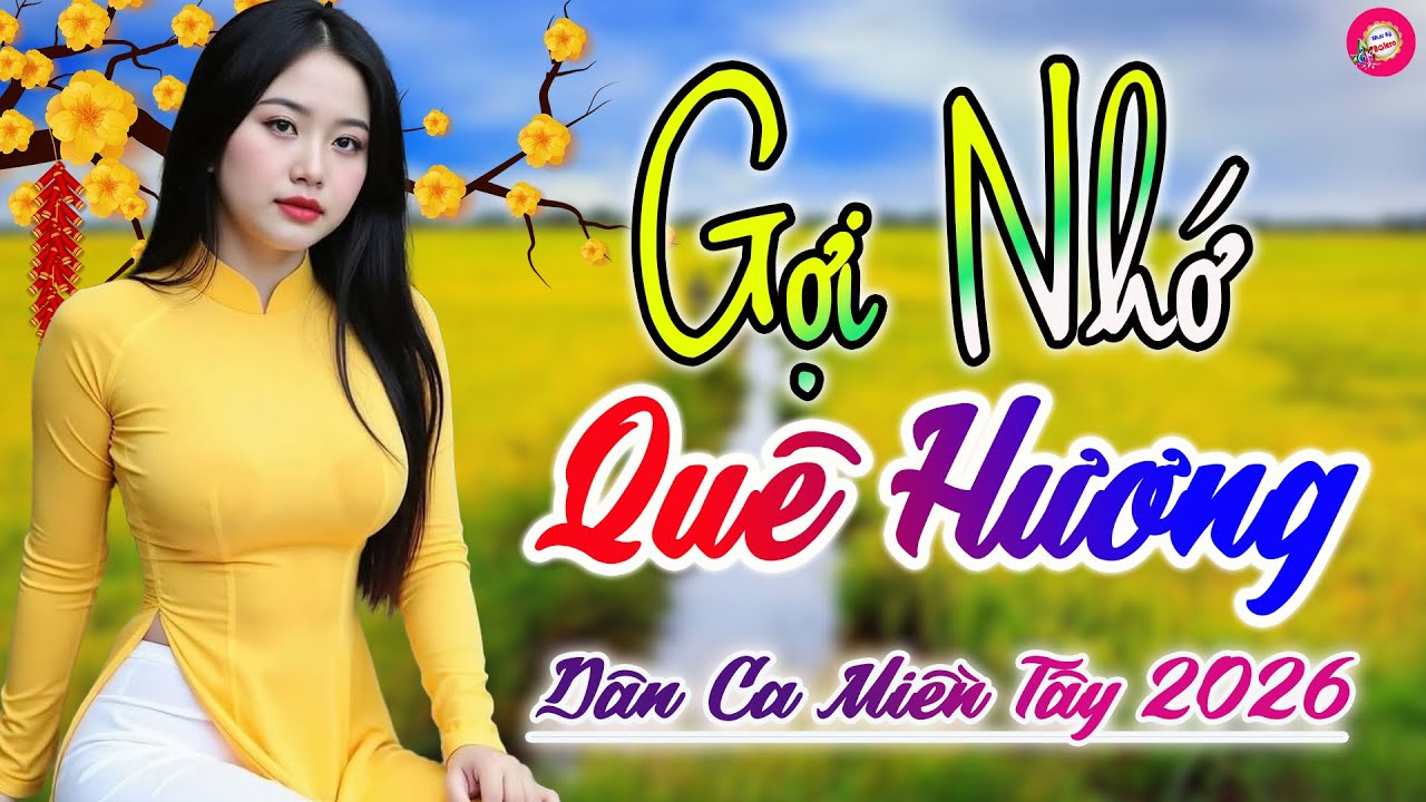 Gợi Nhớ Quê Hương, Hình Bóng Quê Nhà - LK Dân Ca Trữ Tình Ngọt Ngào - Nhạc Quê Hương Miền Tây 2026