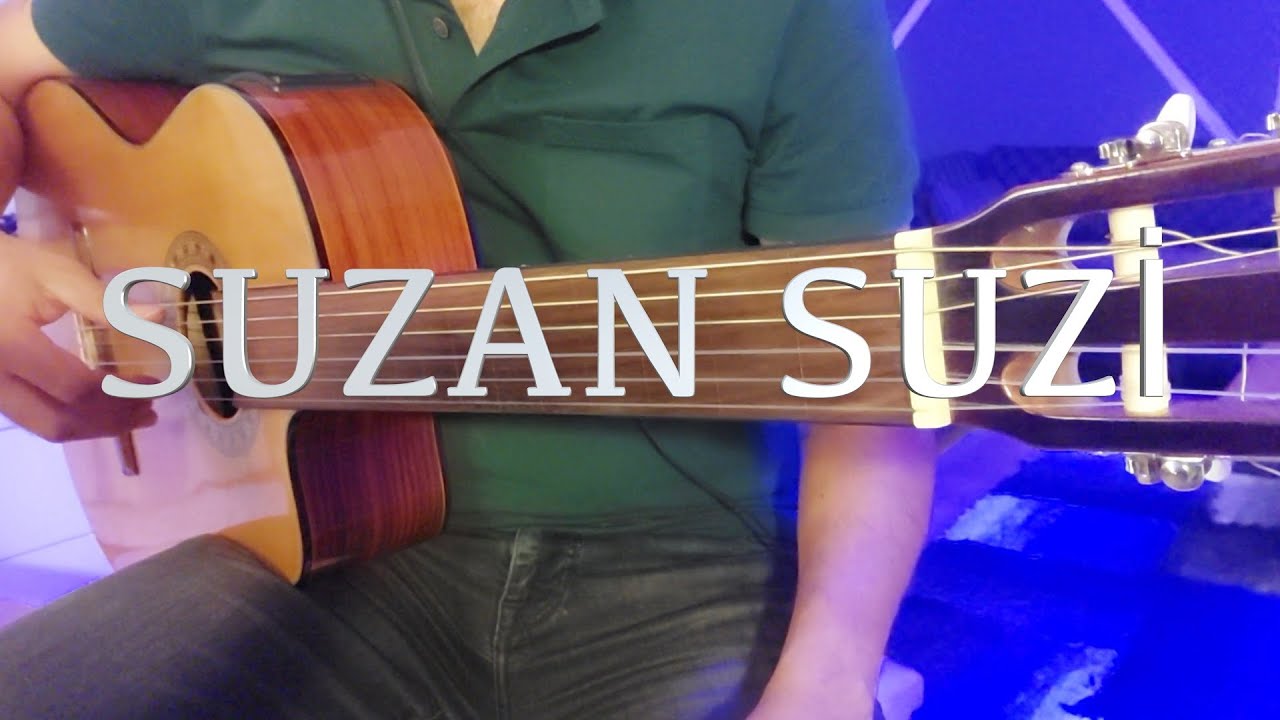 Suzan Suzi - Perdesiz Gitar Cover