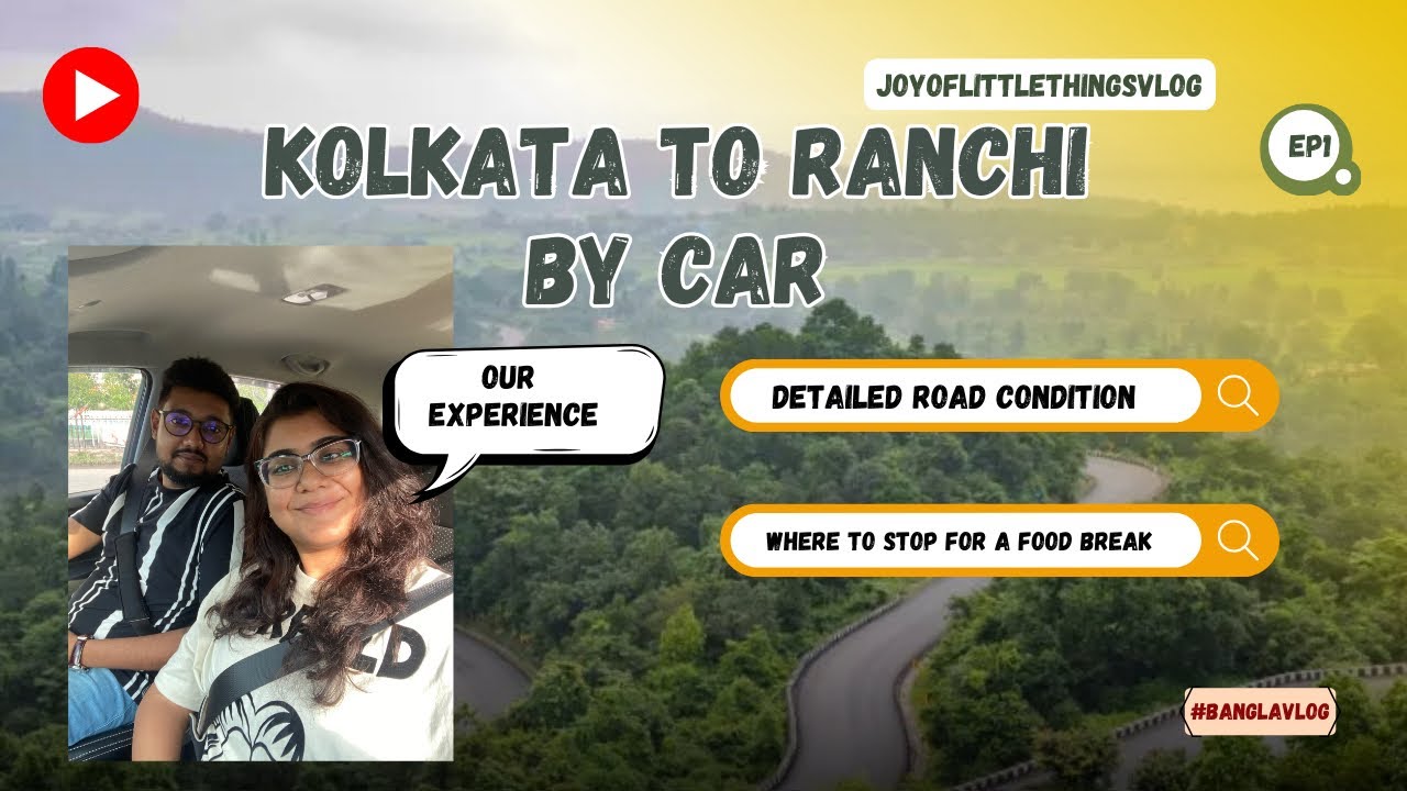 Kolkata to Ranchi by car | Road condition | Total Toll | Dassam Falls | Full detailed experience