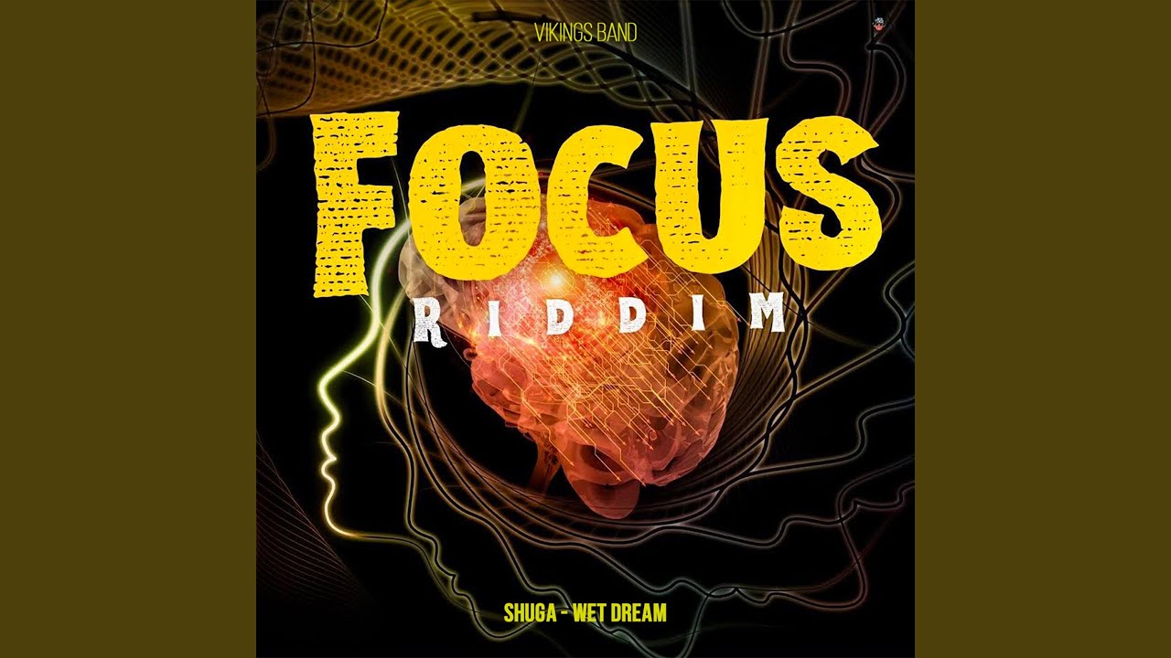 Wet Dream (Focus Riddim)