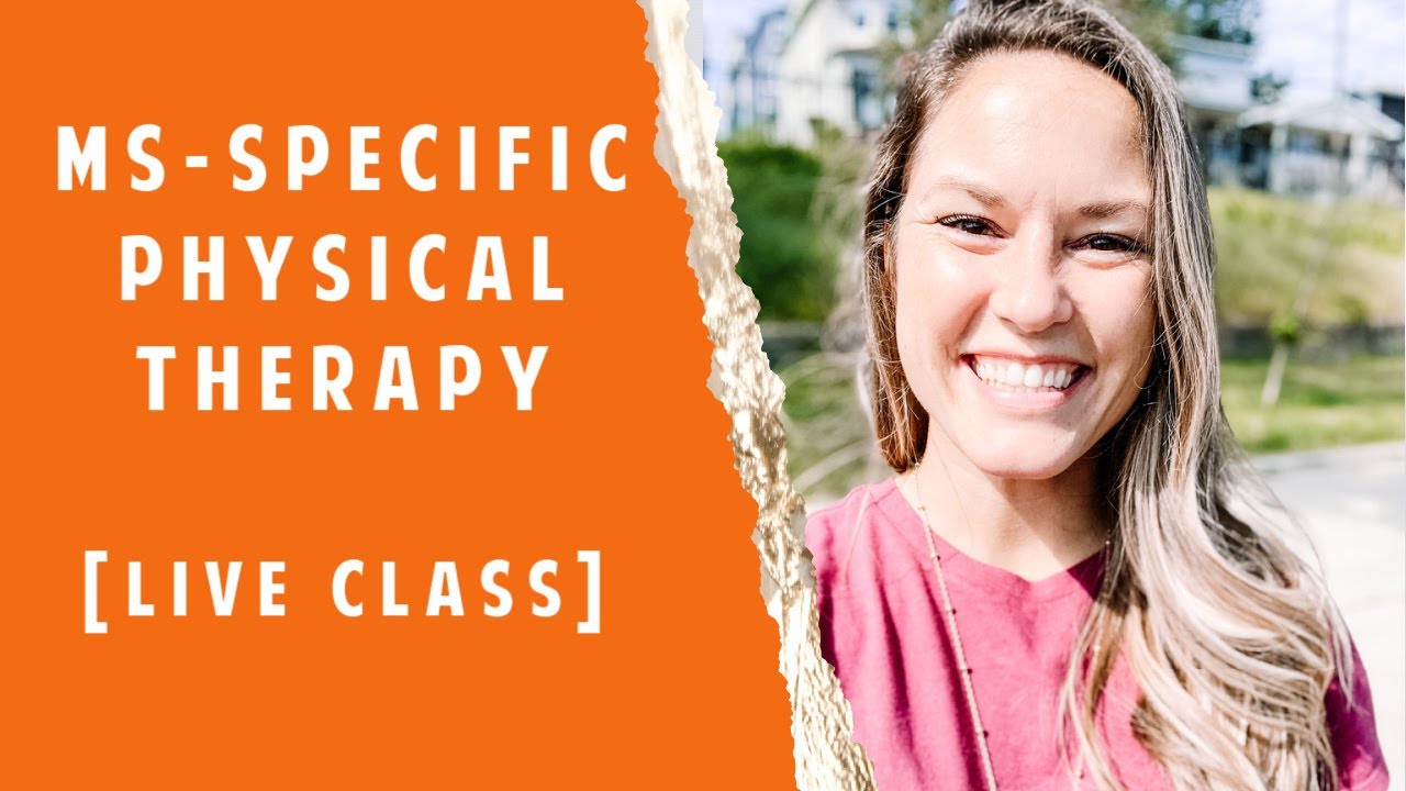 Multiple Sclerosis Physical Therapy [Live Class]