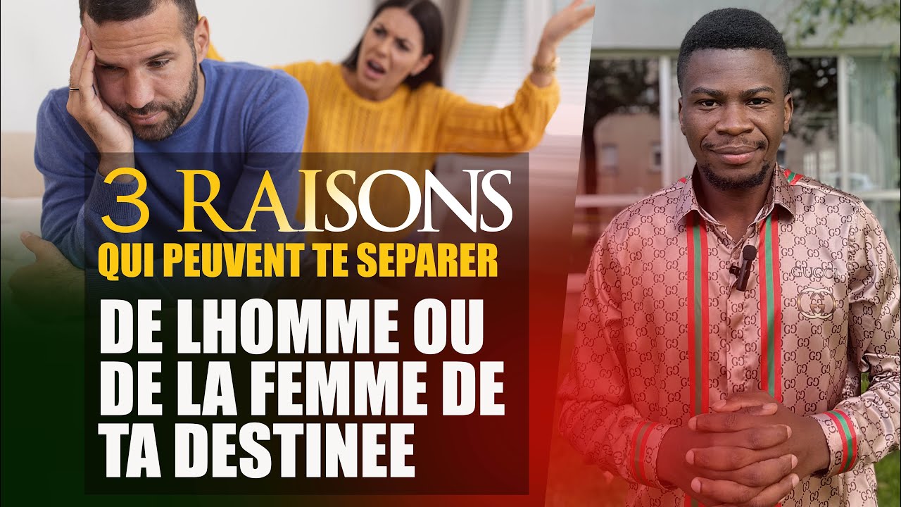 3 RAISONS QUI PEUVENT TE SÉPARER DE L’HOMME OU LA FEMME DE TA VIE