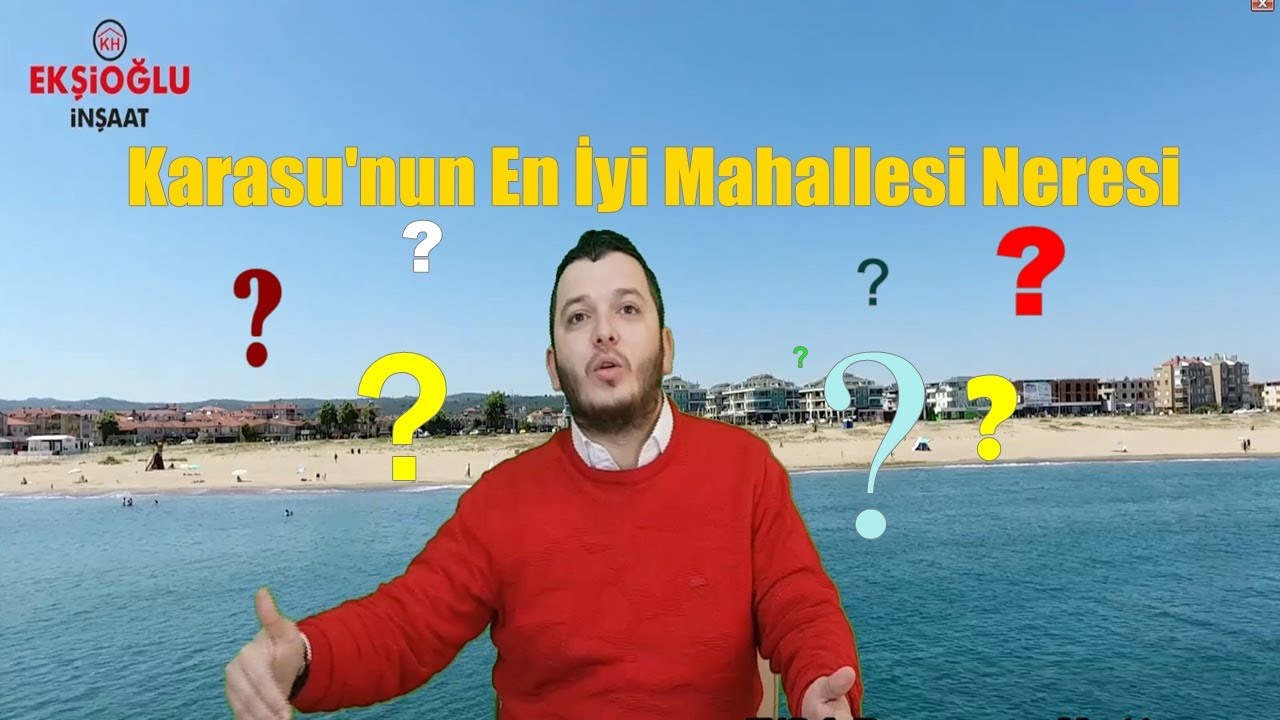KARASU 'NUN EN İYİ MAHALLESİ NERESİ? KARASU EVLERİ NEREDEN ALINIR? KARASU SATILIK YAZLIK