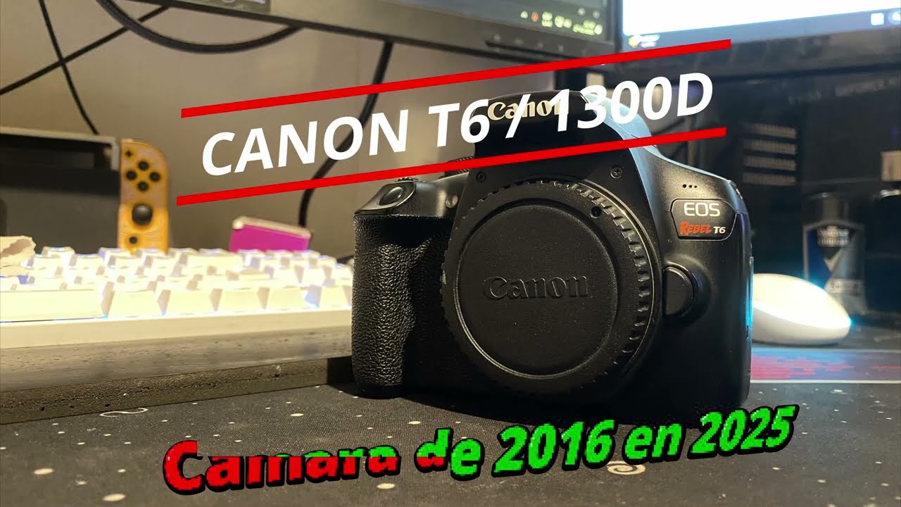 Review Cámara Canon T6 / 1300D del 2016 en 2025