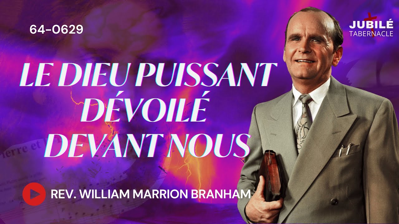 64-0629 - Le Dieu Puissant dévoilé devant nous | Prophète William Marrion Branham