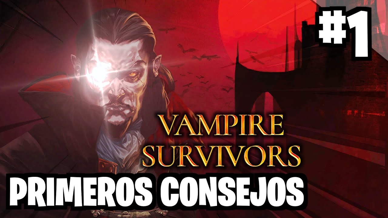 VAMPIRE SURVIVORS TIPS | PARA PRINCIPIANTES