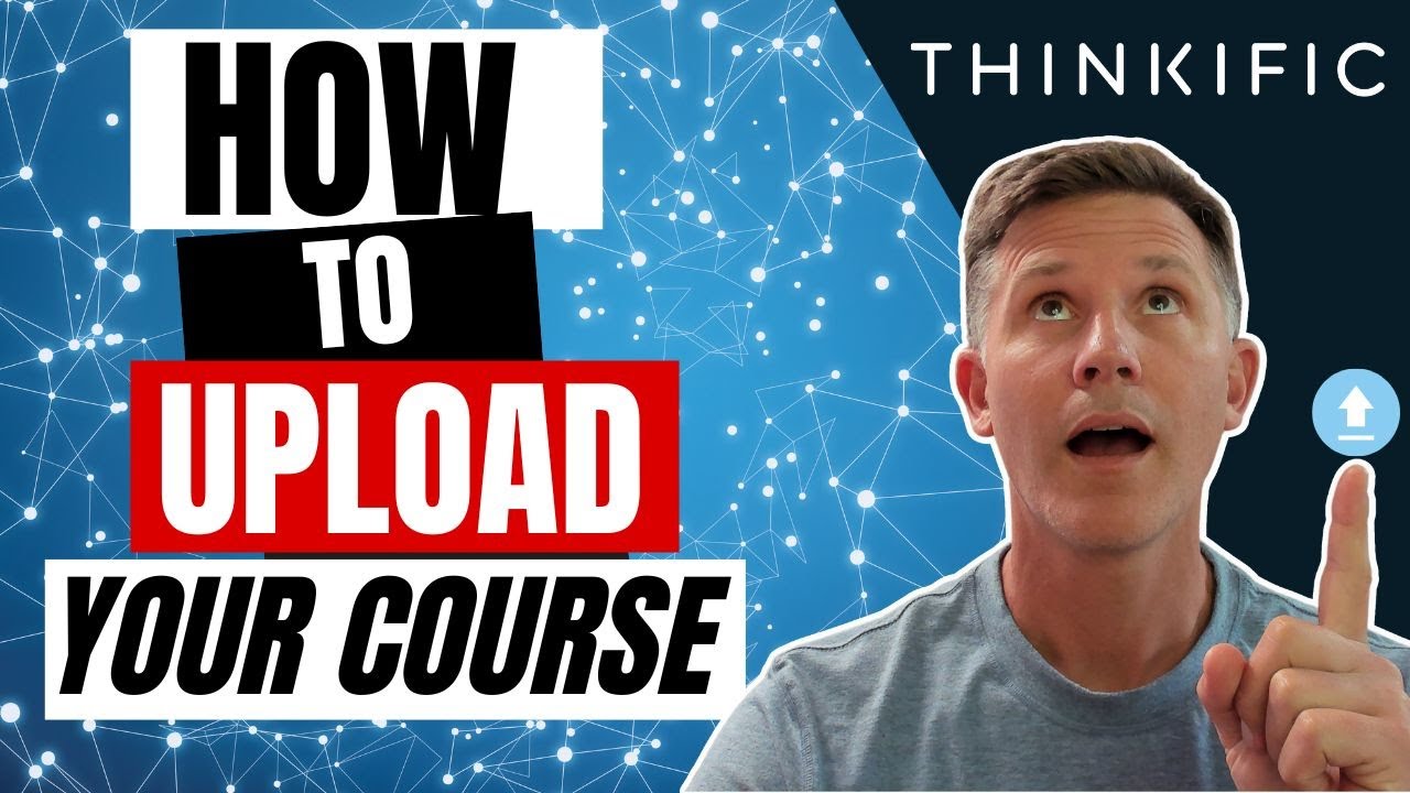 How to Upload Your Course to Thinkific (Step by Step Tutorial)