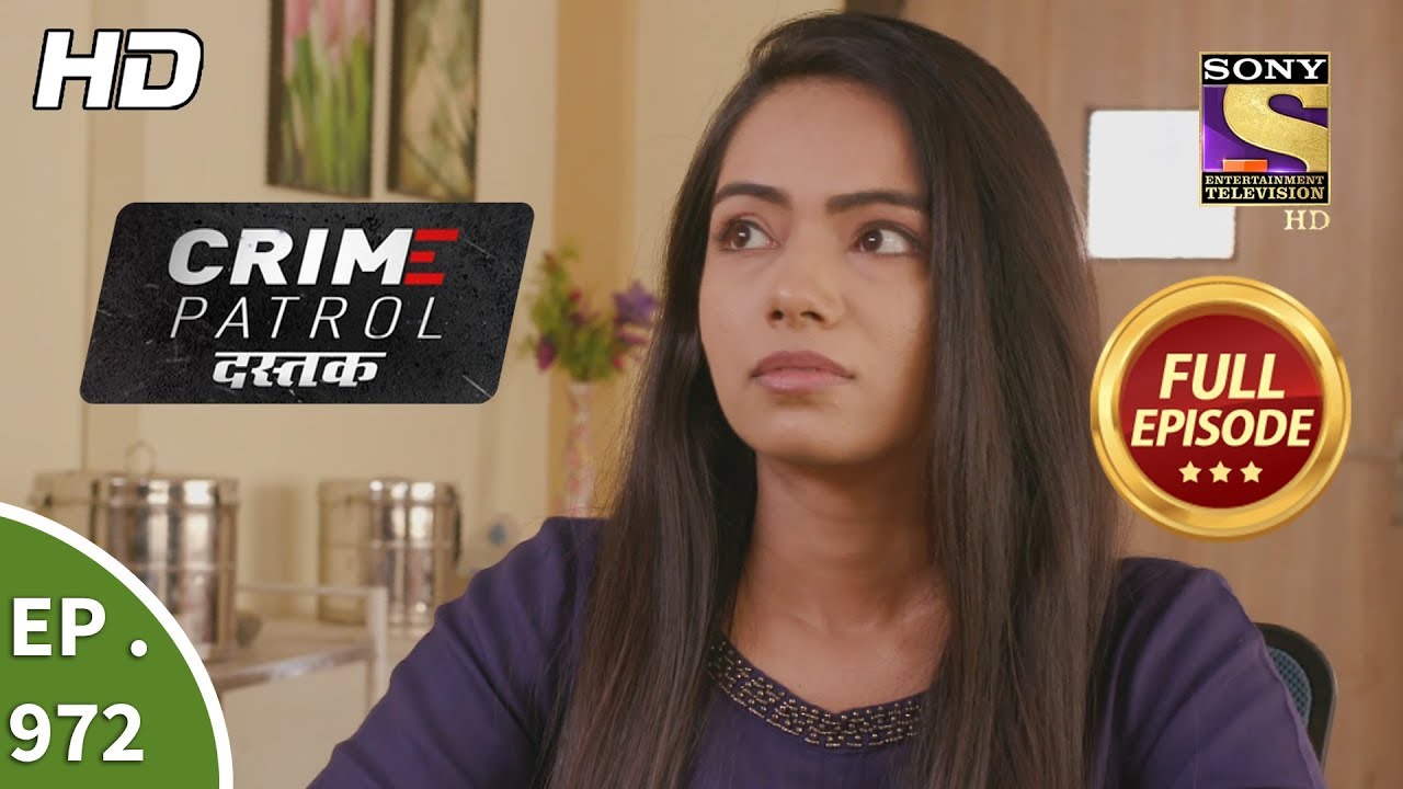 Crime Patrol Dastak - Ep 972 - Full Episode - 7th February, 2019