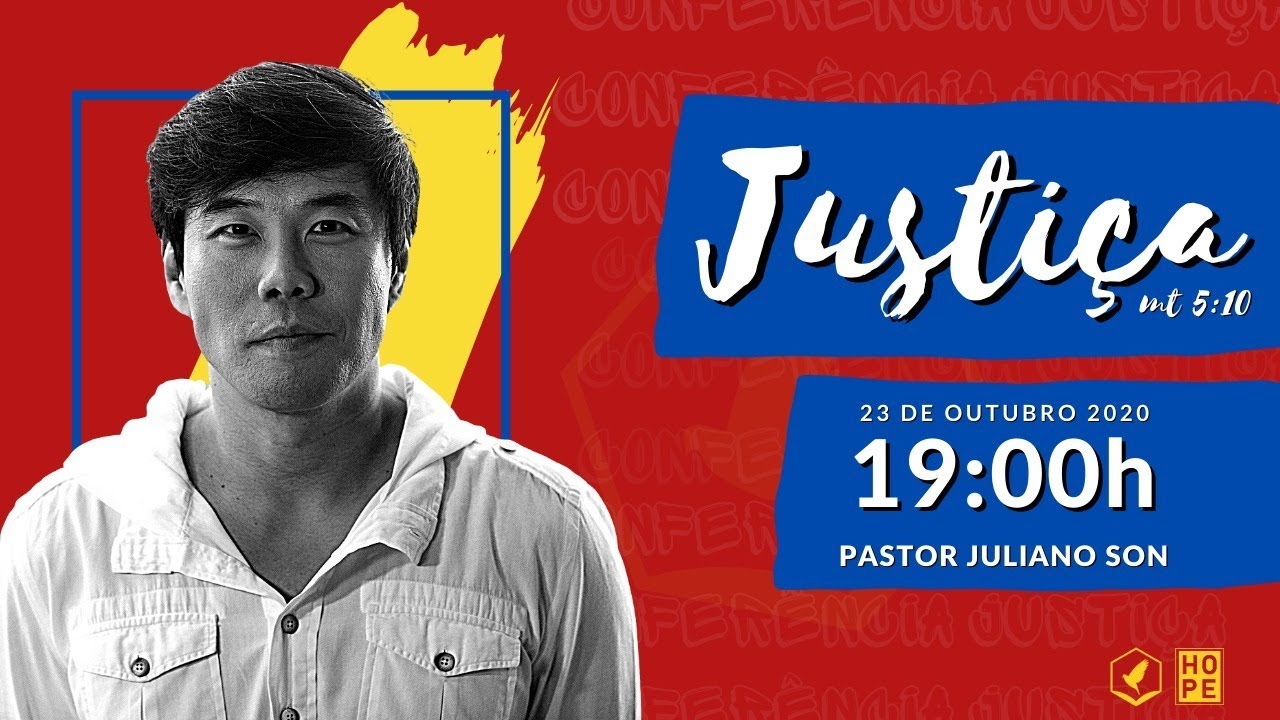 CONFERÊNCIA JUSTIÇA - Pr. Juliano Son - Sexta 23.10 - 19h
