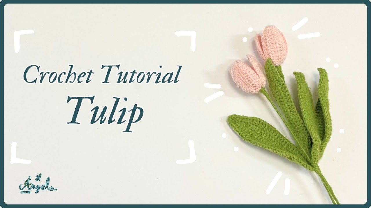 How to crochet Tulip | Pattern tutorial (Including leaf) 鬱金香鉤針教學（含葉子）