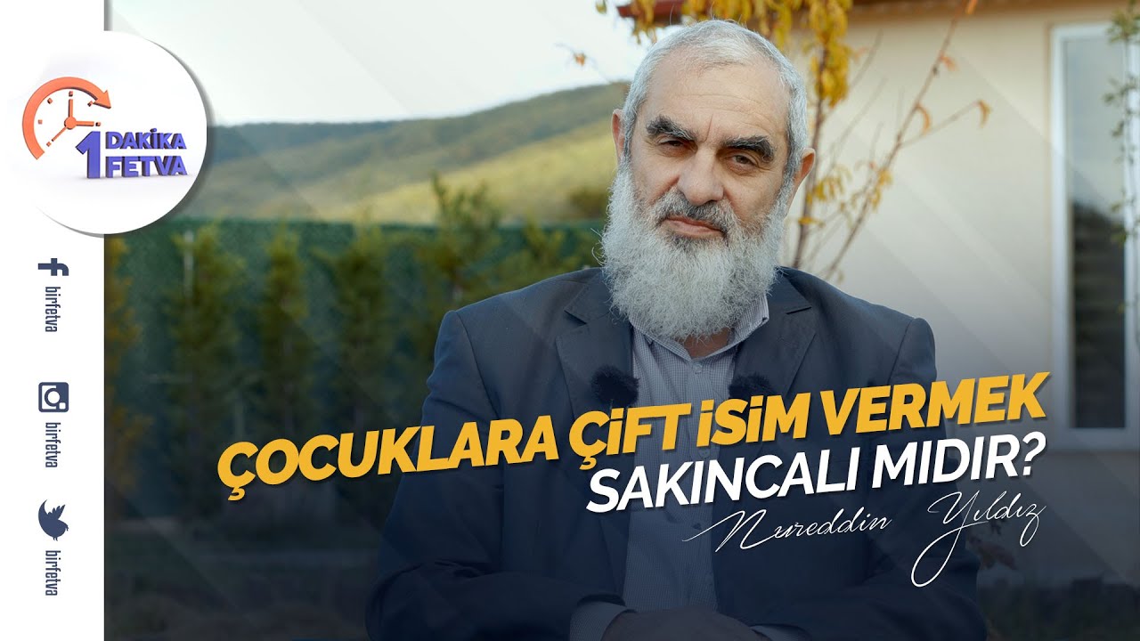 Çocuklara çift isim vermek sakıncalı mıdır? | [Birfetva-Nureddin Yıldız]