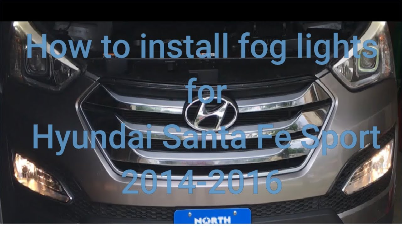 How to install the fog lights for Hyundai Santa Fe 2014- 2016