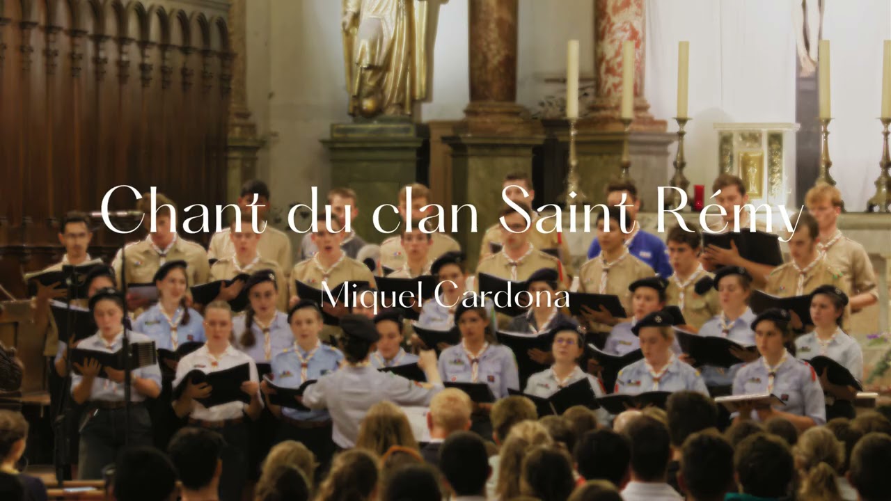 Chant du clan Saint Rémy - Chœur Scout Tolosa