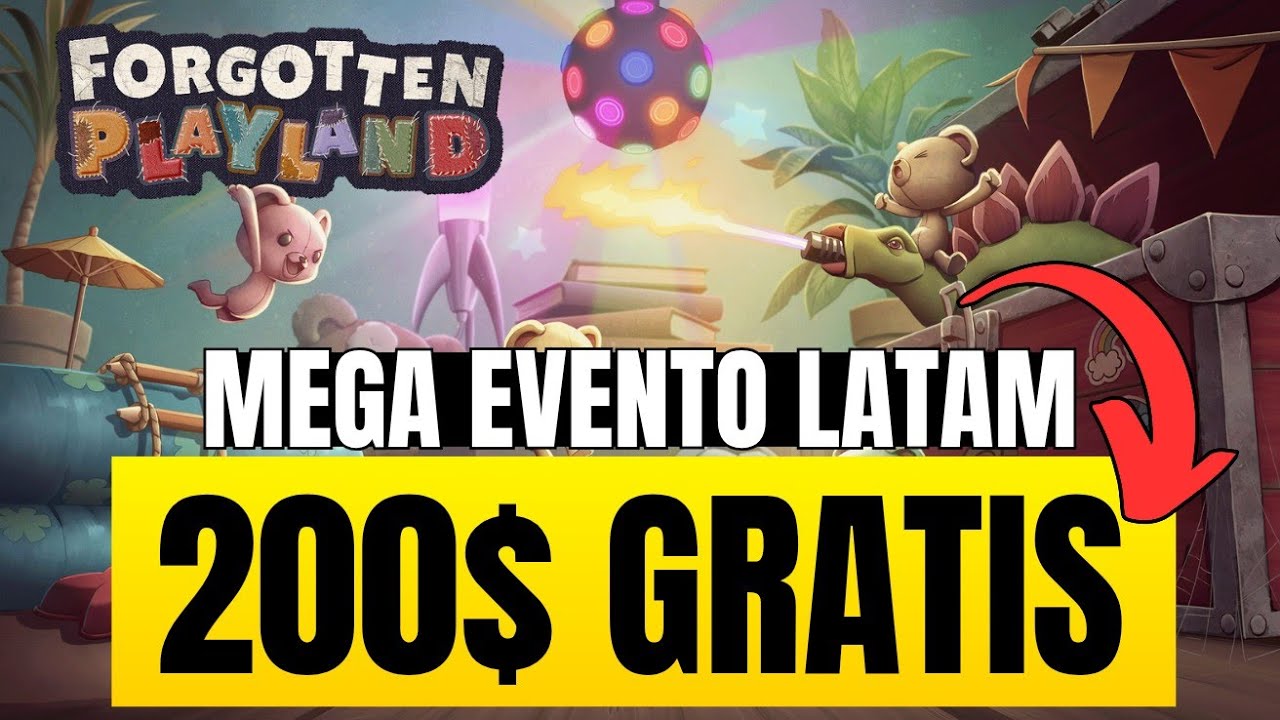 MEGA EVENTO 200$ GRATIS PARA TÍ - FORGOTTEN PLAYLAND