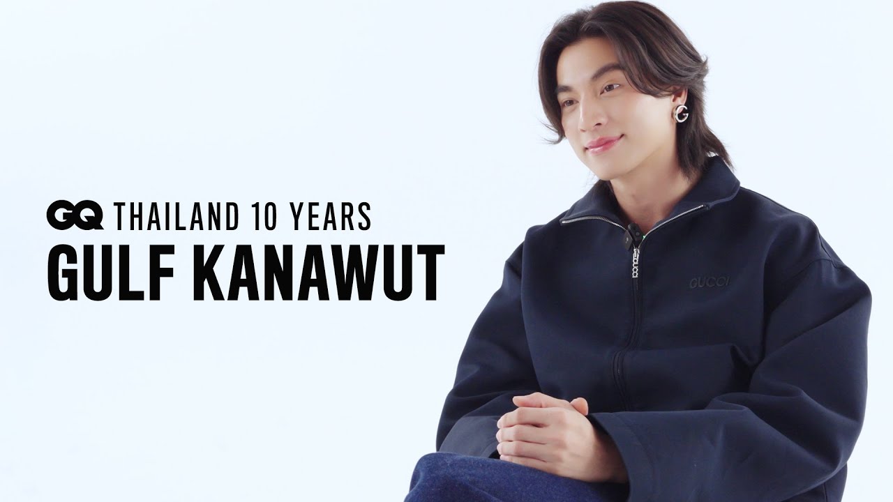 ในวันที่เป็นตัวเองและชัดเจนกับสิ่งที่อยากทำของกลัฟ-คณาวุฒิ [ENG SUB] | GQ&A