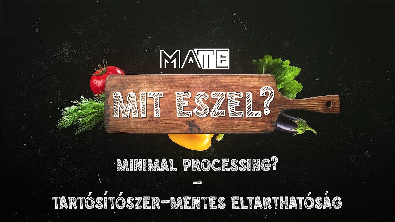 Minimal Processing, avagy a tartósítószer-mentes eltarthatóság (podcast)