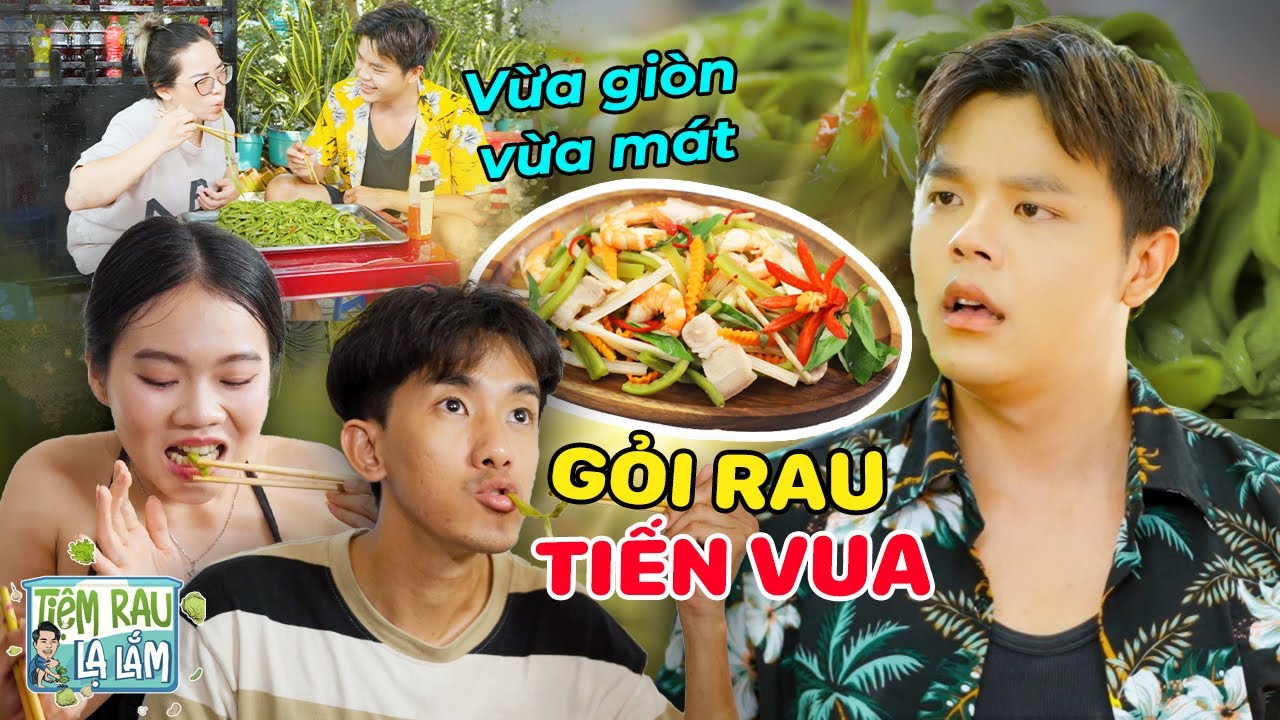 Gỏi RAU TIẾN VUA 