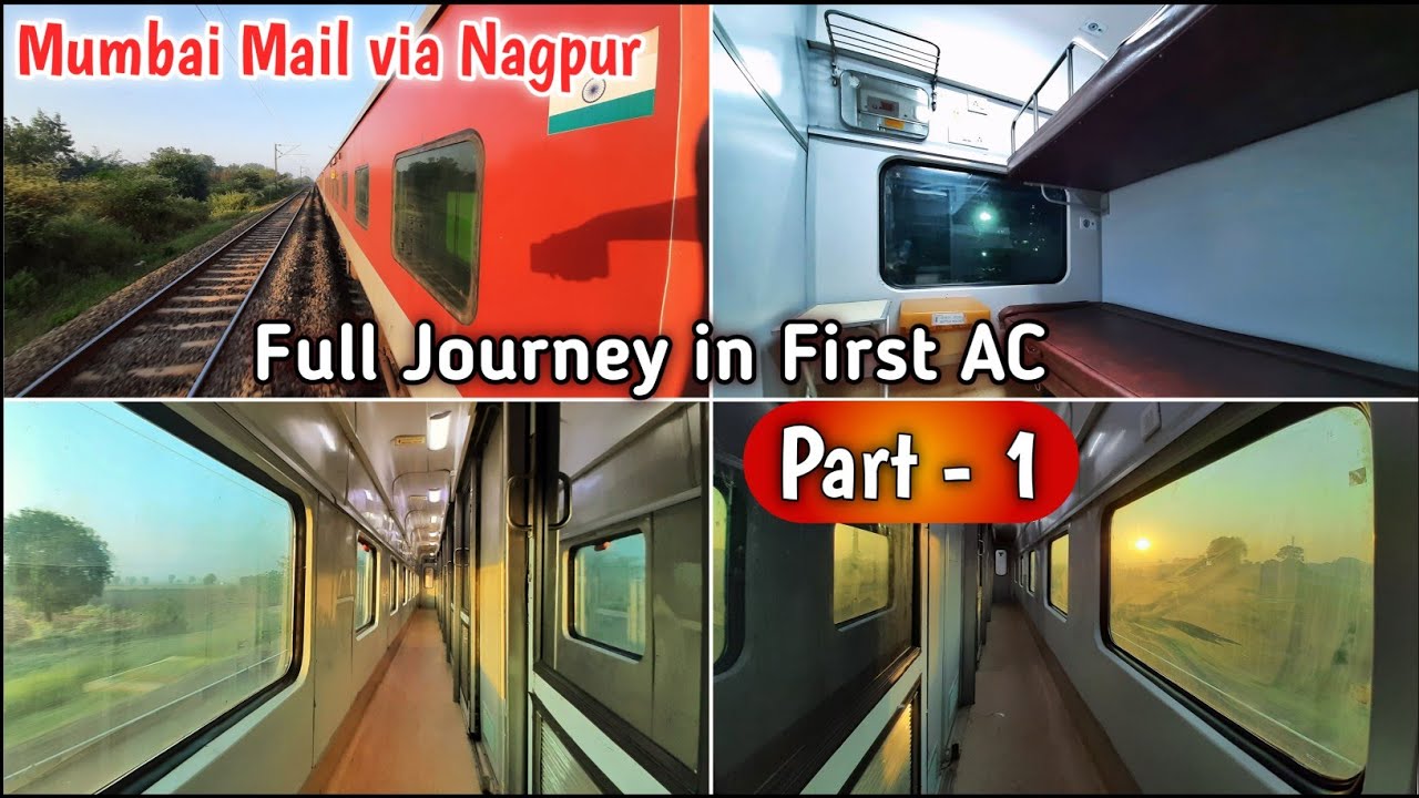 02809 Mumbai - Howrah Mail Full Journey in AC 1st Class || Part -1 (CSMT - Nagpur)